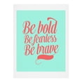 thumbnail image 1 of Society6 Bold And Brave by Allyson Johnson Art Print, 1 of 1