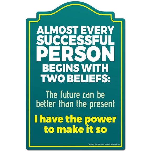 Almost Every Successful Person Begins With Two Beliefs Novelty Sign | Indoor/Outdoor | Funny Home Decor for Garages, Living Rooms, Bedroom, Offices | SignMission personalized gift