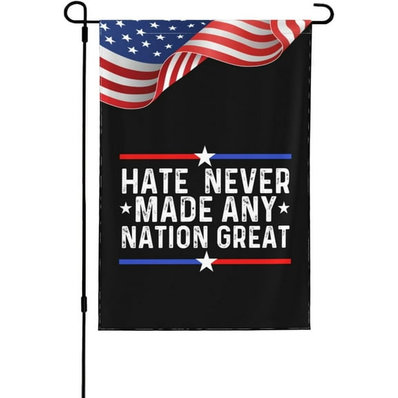 Hate Never Made Any Nation Great Flag Double Side Banner Yard Sign No Flagpole