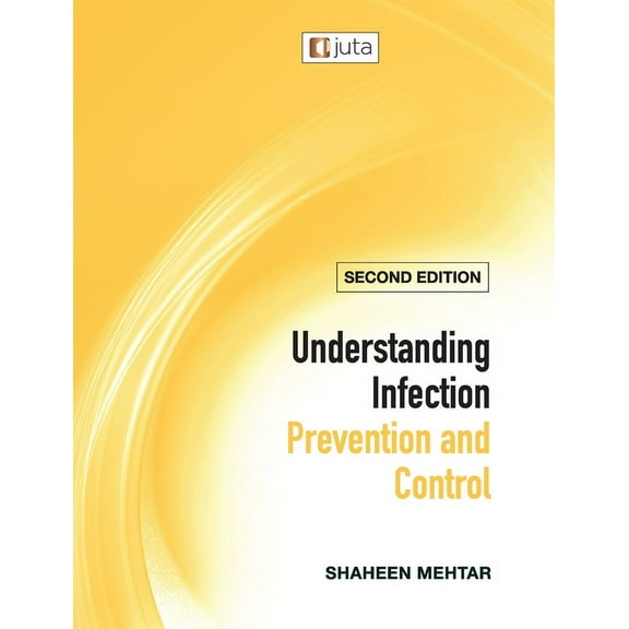 Understanding infection prevention and control 2e (Paperback)