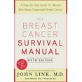 thumbnail image 1 of Pre-Owned The Breast Cancer Survival Manual: A Step-By-Step Guide for Women with Newly Diagnosed Breast Cancer (Paperback) 0805094458 9780805094459, 1 of 1