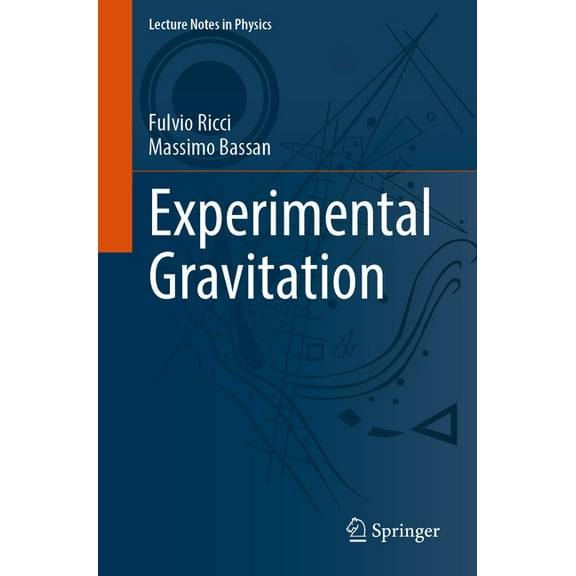 Lecture Notes in Physics Experimental Gravitation, Book 998, (Paperback)