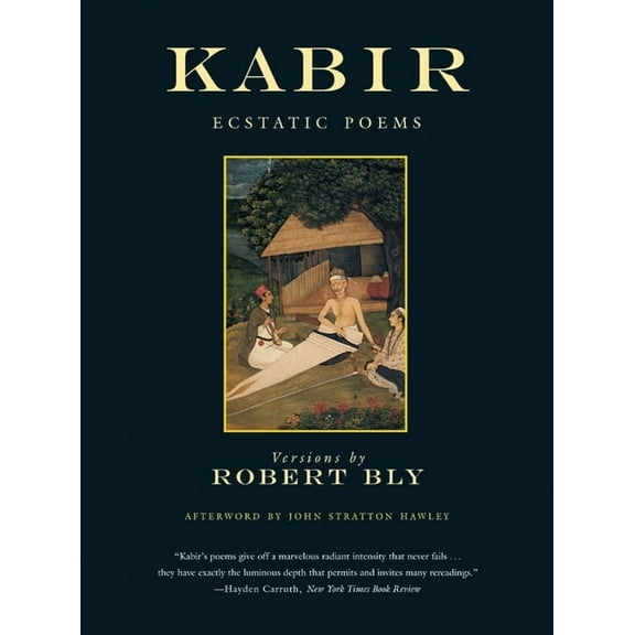 Kabir: Ecstatic Poems, (Paperback)