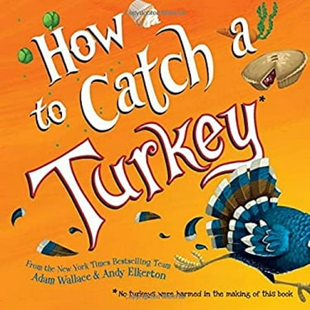Pre-Owned How to Catch a Turkey (Hardcover) 1492664359 9781492664352