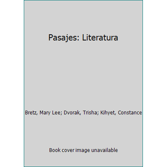 Pre-Owned Pasajes: Literatura (Paperback) 0072326212 9780072326215