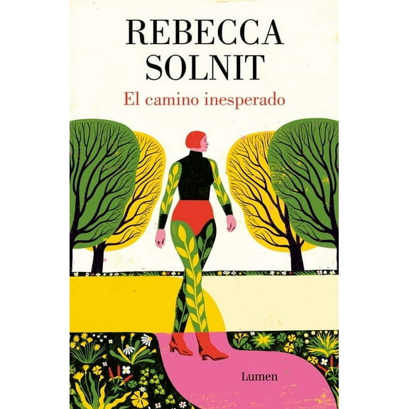 El Camino Inesperado / No Straight Road Takes You There, (Paperback)