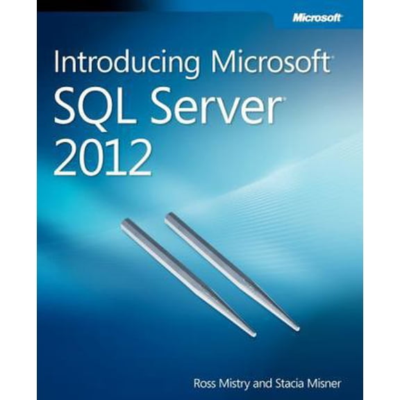 Pre-Owned Introducing Microsoft SQL Server 2012 (Paperback) 073566515X 9780735665156