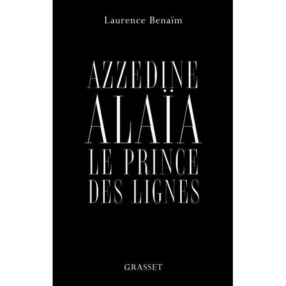 Gras.Doc.Fr. Azzedine AlaĂ¯a, le prince des lignes, (Paperback)