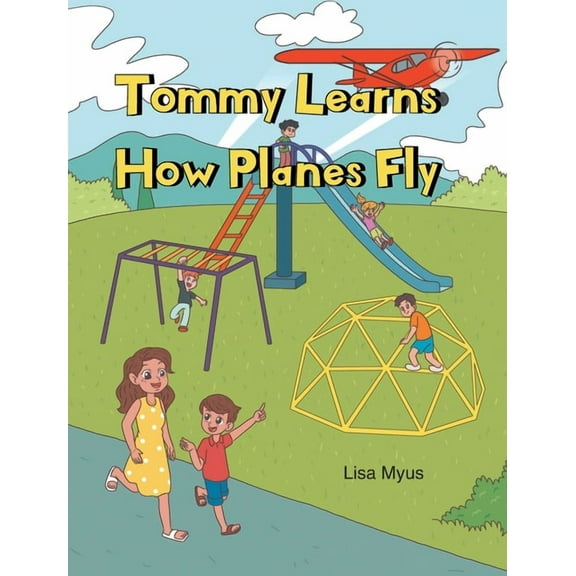 Tommy Learns How Planes Fly, (Hardcover)