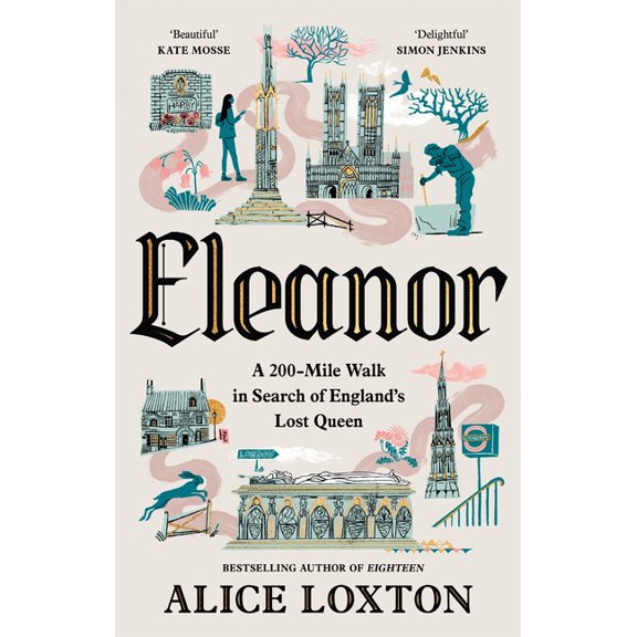 Eleanor: A 200-Mile Walk in Search of England's Lost Queen, (Hardcover)