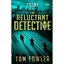 The Reluctant Detective: A C.T. Ferguson Crime Novel, (Paperback)