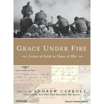 Grace Under Fire: Letters of Faith in Times of War (Audiobook)