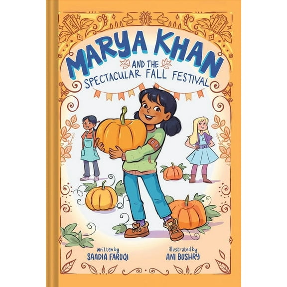 Marya Khan Marya Khan and the Spectacular Fall Festival (Marya Khan #3), (Hardcover)