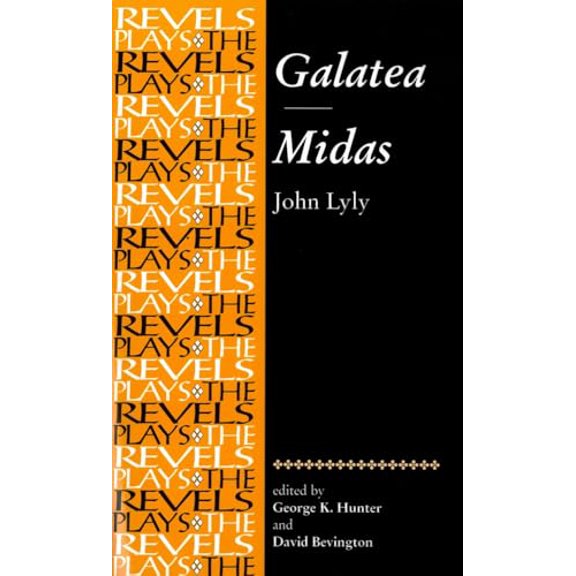 Pre-Owned Galatea and Midas (Revels Plays): John Lyly (The Revels Plays) Paperback