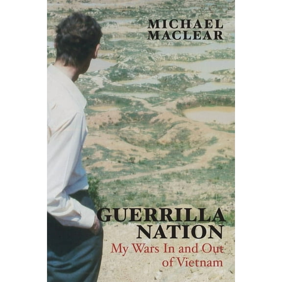 Guerrilla Nation: My Wars in and Out of Vietnam, (Paperback)