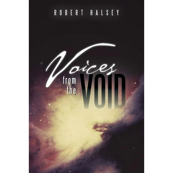 Voices From The Void  Paperback  1482898276 9781482898279 Robert Halsey