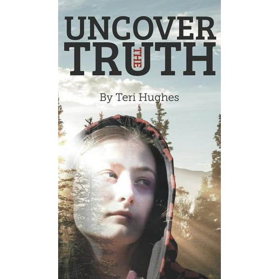 Uncover the Truth (Hardcover)