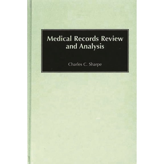 Medical Records Review and Analysis, (Hardcover)