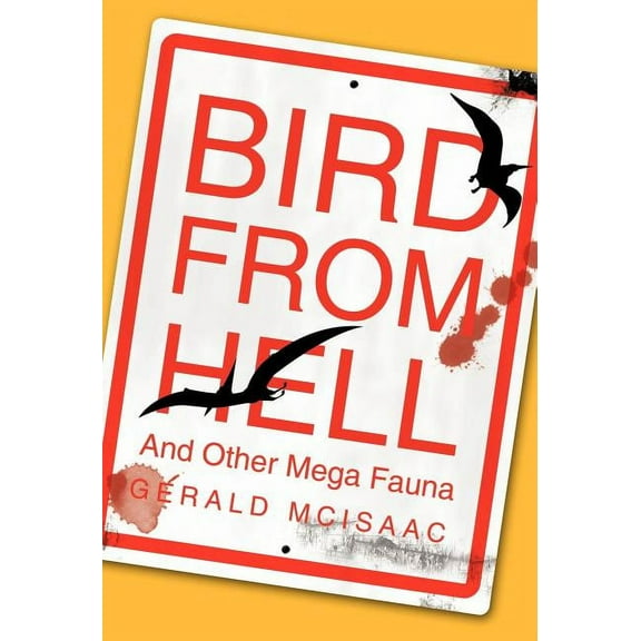 Bird from Hell : And Other Mega Fauna