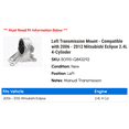 thumbnail image 2 of Left Transmission Mount - Compatible with 2006 - 2012 Mitsubishi Eclipse 2.4L 4-Cylinder 2007 2008 2009 2010 2011, 2 of 2