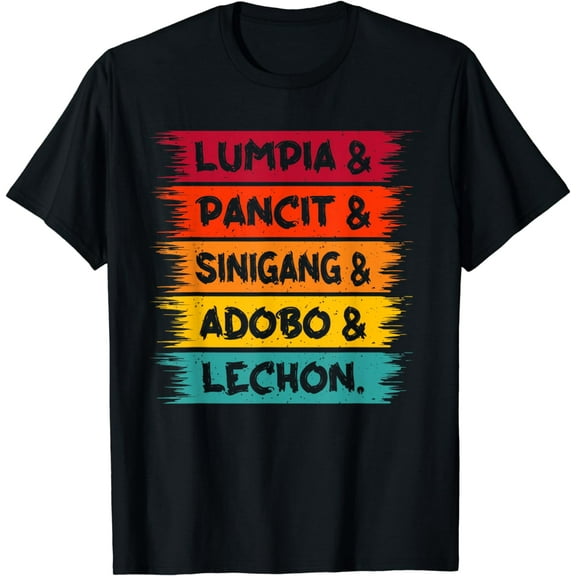 Lumpia Pancit Sinigang Adobo Lechon Filipino Food T-Shirt