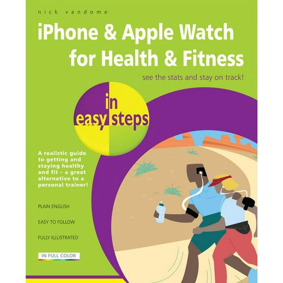In Easy Steps: iPhone & Apple Watch for Health & Fitness in Easy Steps (Paperback)