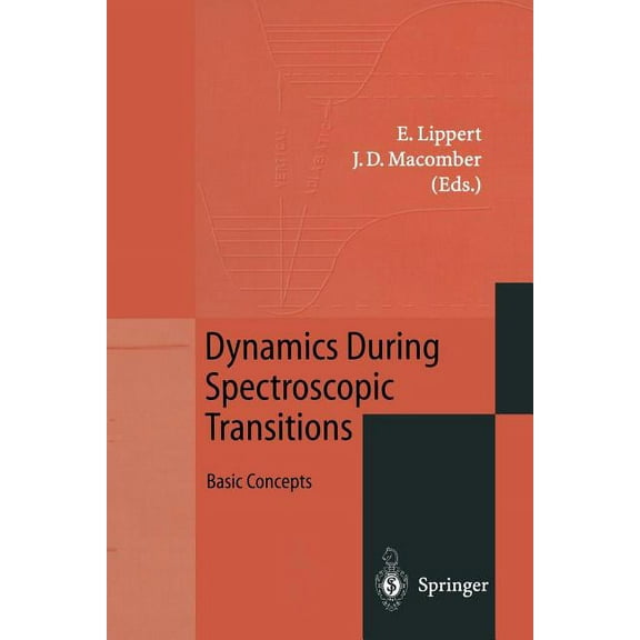Dynamics During Spectroscopic Transitions: Basic Concepts, (Paperback)