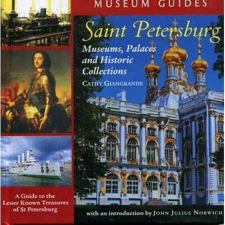 Saint Petersburg : Museums, Palaces, and Historic Collections -
