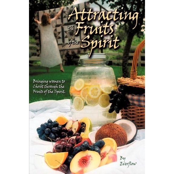 Attracting the Fruits of the Spirit, (Paperback)