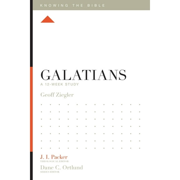 Knowing the Bible Galatians: A 12-Week Study, (Paperback)