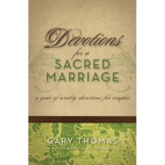 Pre-Owned Devotions for a Sacred Marriage: A Year of Weekly Devotions for Couples, (Hardcover)