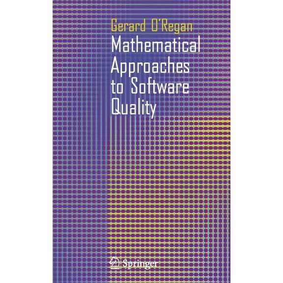 Mathematical Approaches to Software Quality, (Hardcover)