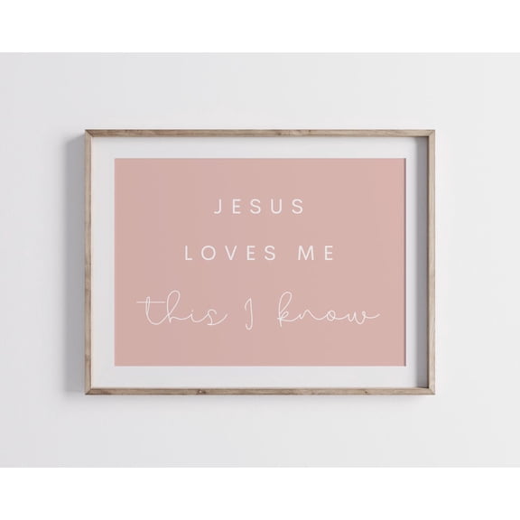 Jesus Loves Me This I Know Nursery Print Hymn Art Minimal Christian Wall Art Modern Girls Room Decor Boho Decor Playroom Pink, Unframed Paper Poster 8x10in