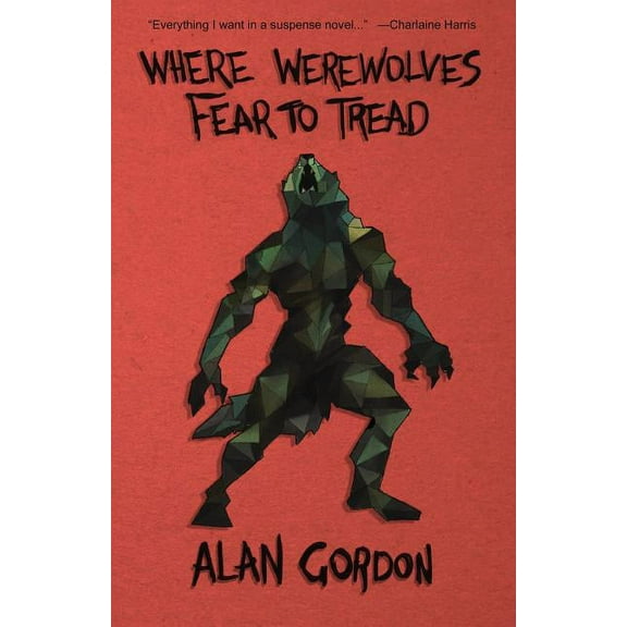 Where Werewolves Fear to Tread (Paperback)