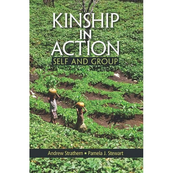 Kinship in Action: Self and Group, (Paperback)