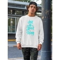 thumbnail image 2 of Just Do Your Thing. Sweatshirt Men -Image by Shutterstock, Male Large, 2 of 4