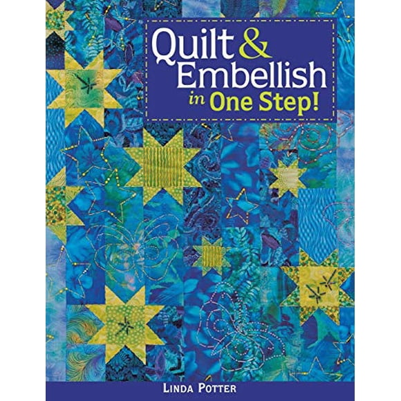 Quilt and Embellish in One Step!