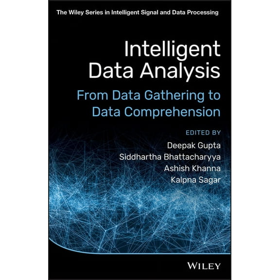 The Wiley Intelligent Signal and Data Processing: Intelligent Data Analysis: From Data Gathering to Data Comprehension (Hardcover)