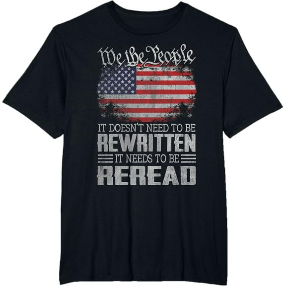 US Flag Constitution of the USA Needs To Be Reread T-Shirt