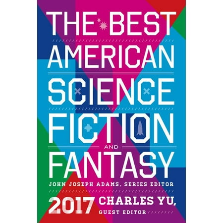 The Best American Science Fiction and Fantasy (Best Ya Fantasy Series)