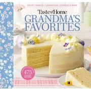 Taste of Home Classics: Taste of Home Grandma's Favorites : A Treasured Collection of 475 Classic Recipes (Other)