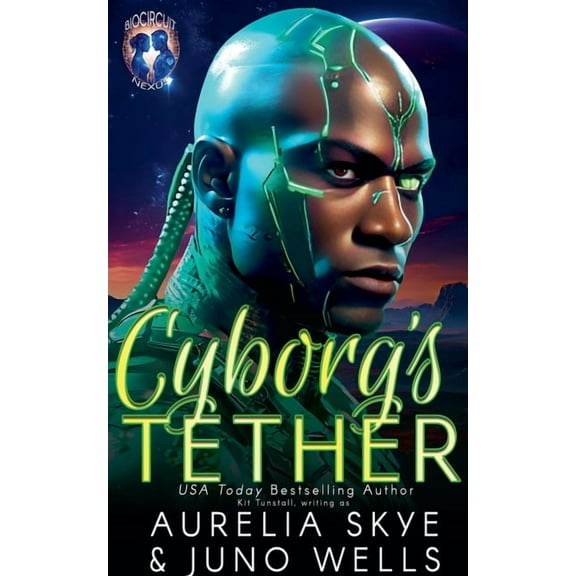 Biocircuit Nexus Cyborg's Tether, Book 2, (Paperback)