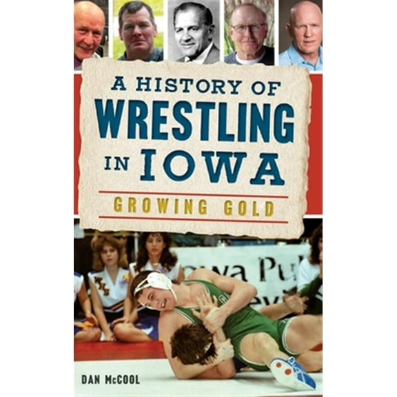 A History of Wrestling in Iowa (Hardcover)