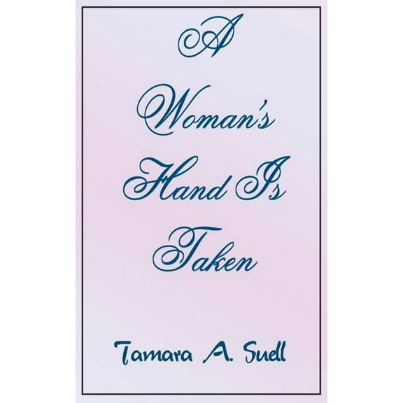 A Woman's Hand Is Taken, (Paperback)