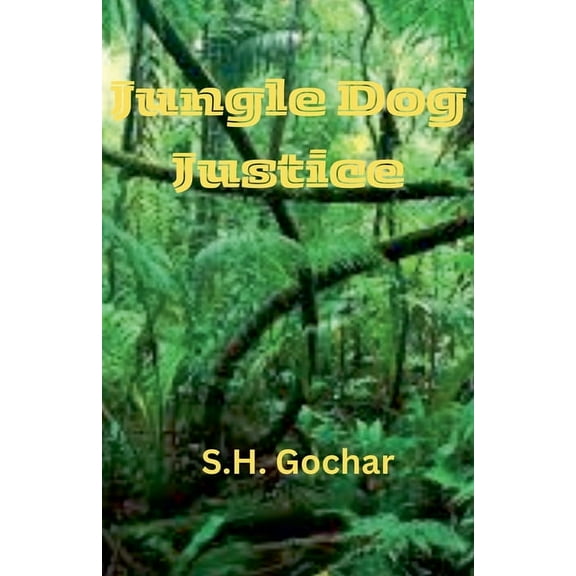 Jungle Dog Justice, (Paperback)