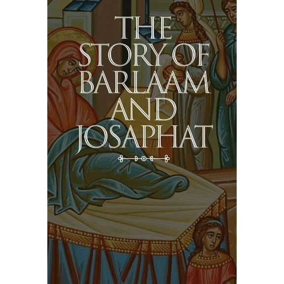 The Story of Barlaam and Josaphat, (Paperback)