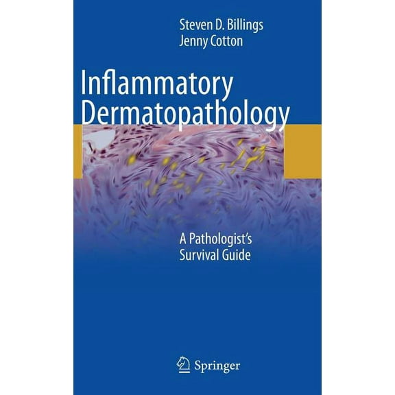 Inflammatory Dermatopathology: A Pathologist's Survival Guide, (Hardcover)