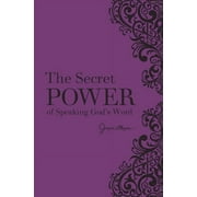 The Secret Power of Speaking God's Word (Hardcover)