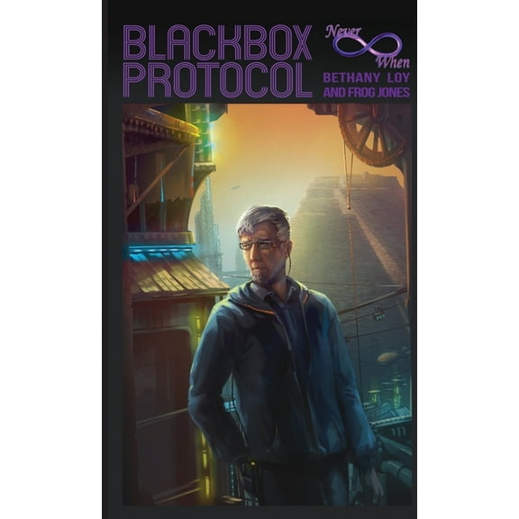 Neverwhen Chronicles: Blackbox Protocol: A Neverwhen Adventure (Paperback)