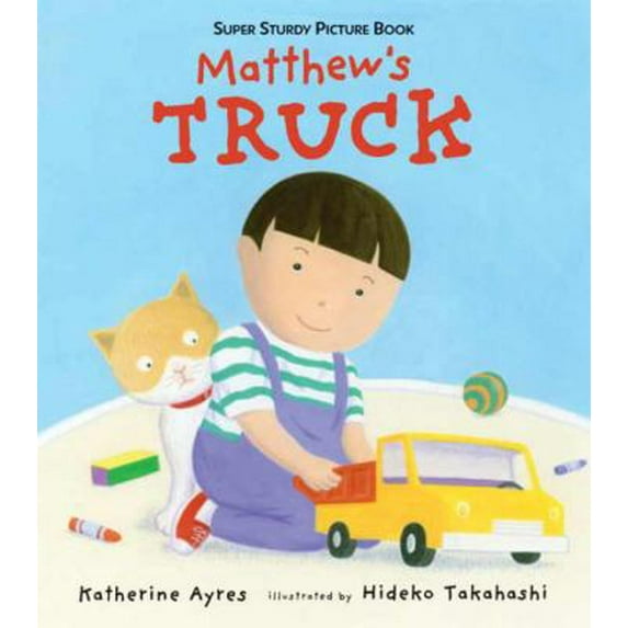 Pre-Owned Matthew's Truck: Super Sturdy Picture Books (Hardcover) 0763622699 9780763622695